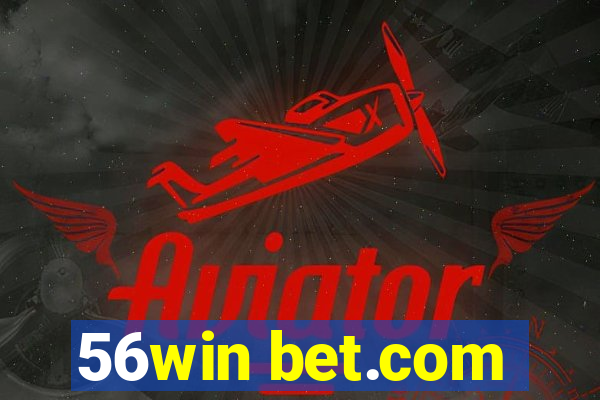 56win bet.com