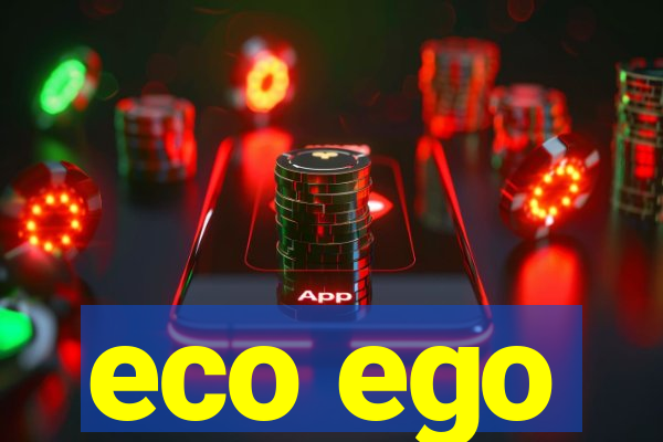 eco ego