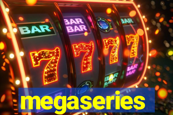 megaseries