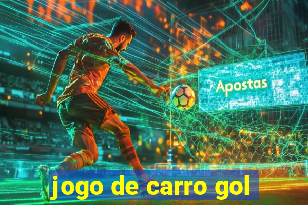 jogo de carro gol