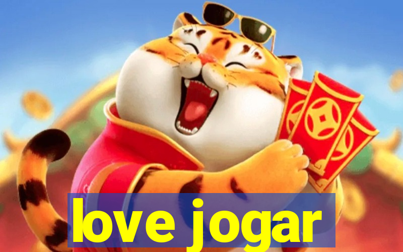 love jogar