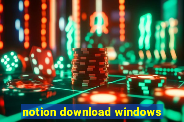 notion download windows