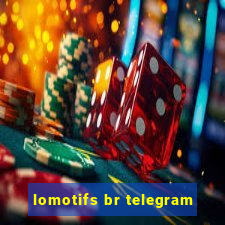 lomotifs br telegram