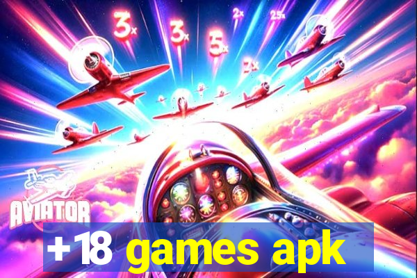 +18 games apk