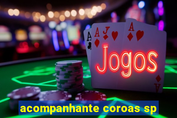 acompanhante coroas sp