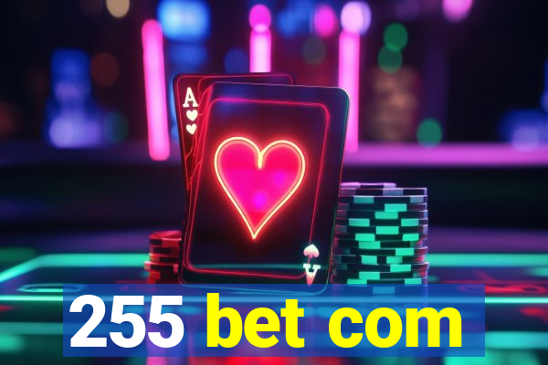 255 bet com