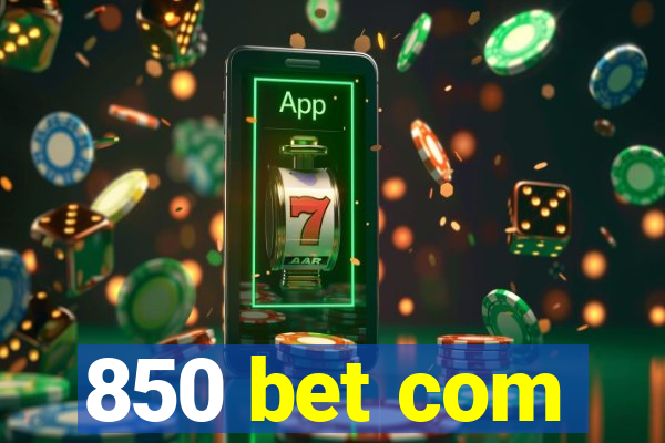 850 bet com