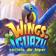 sorteio do hiper cap de hoje ao vivo