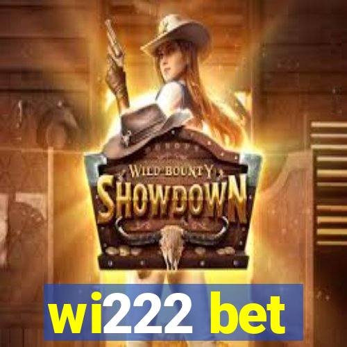 wi222 bet
