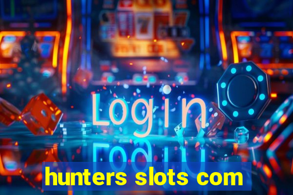 hunters slots com