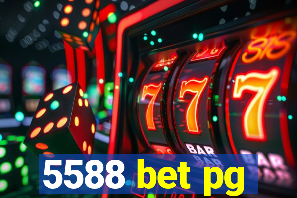 5588 bet pg