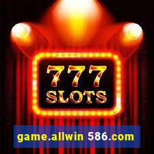 game.allwin 586.com