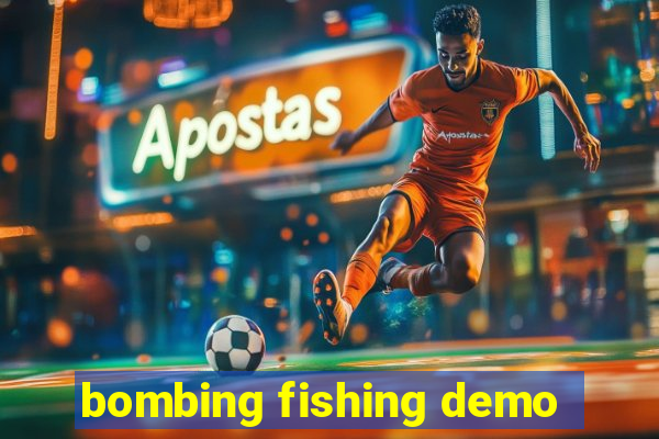 bombing fishing demo