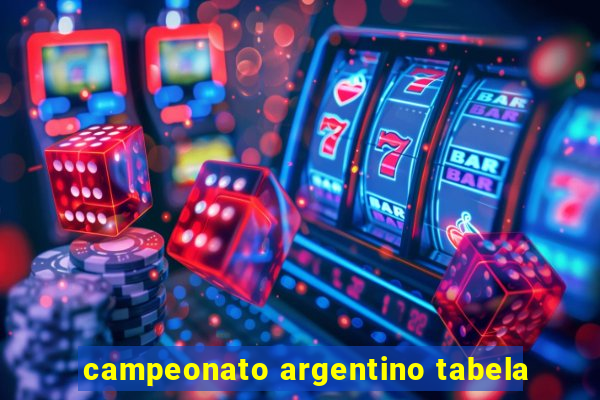 campeonato argentino tabela