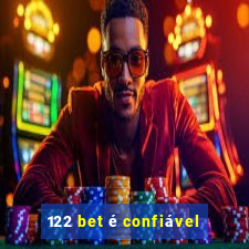 122 bet é confiável