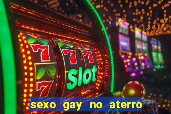 sexo gay no aterro do flamengo