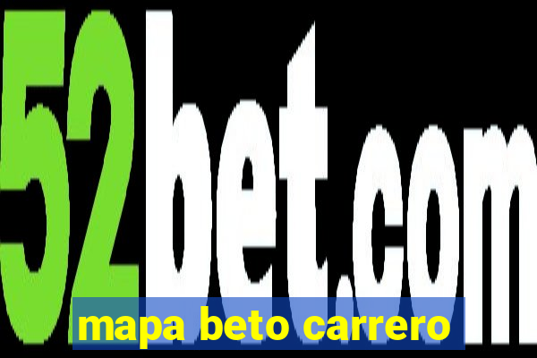 mapa beto carrero