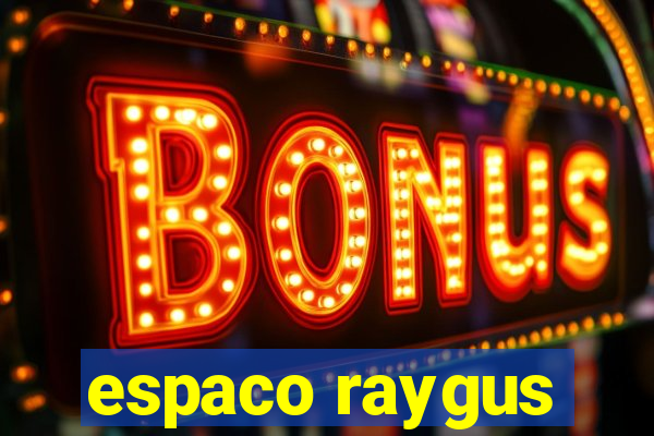 espaco raygus