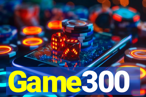 Game300