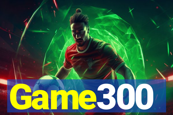 Game300