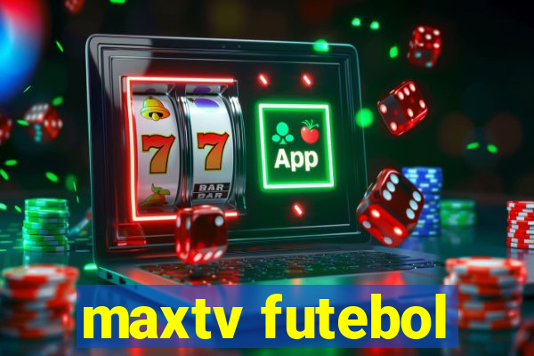 maxtv futebol
