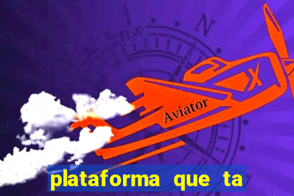 plataforma que ta pagando bem hoje