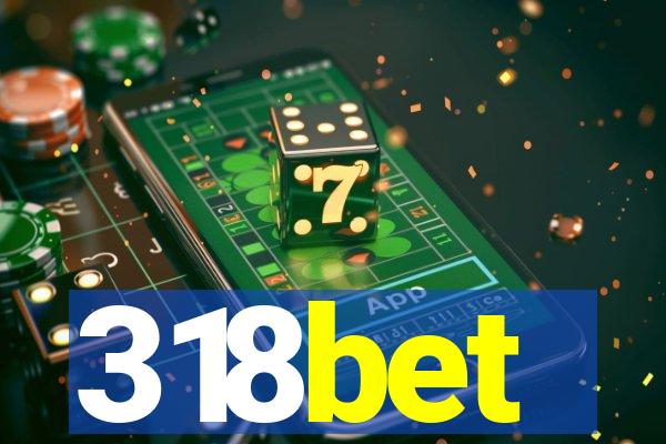 318bet