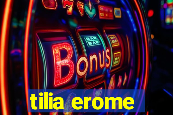tilia erome