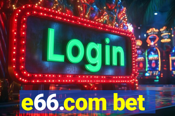 e66.com bet