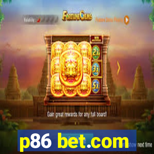 p86 bet.com
