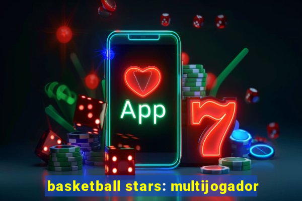 basketball stars: multijogador