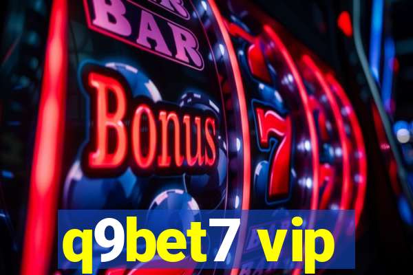 q9bet7 vip