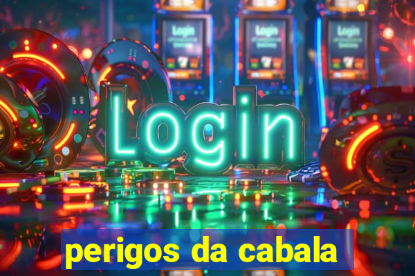 perigos da cabala