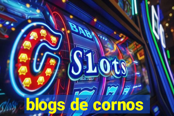blogs de cornos