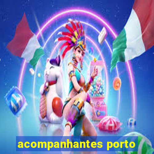 acompanhantes porto