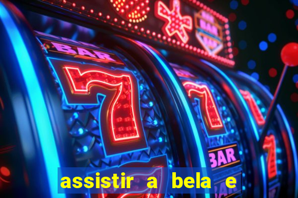 assistir a bela e a fera 1991 online dublado