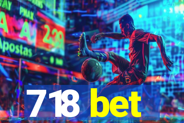 718 bet