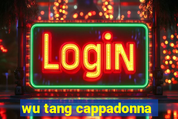 wu tang cappadonna