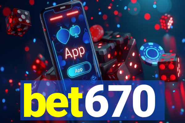 bet670
