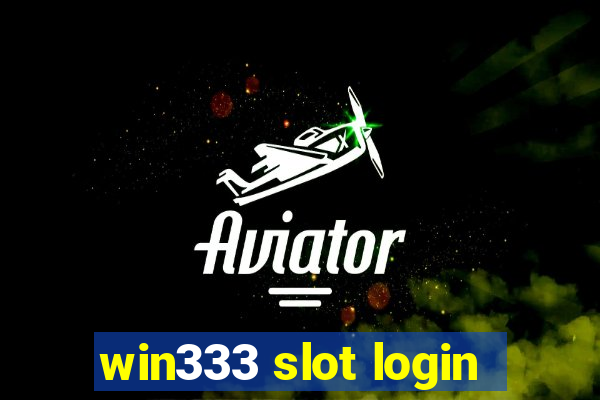 win333 slot login
