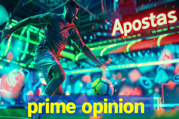 prime opinion