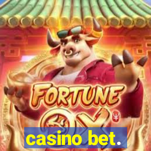 casino bet.