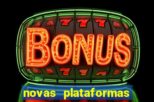 novas plataformas fortune tiger