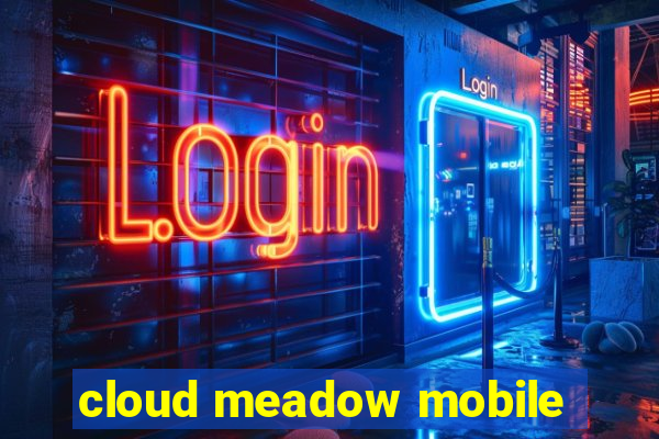 cloud meadow mobile