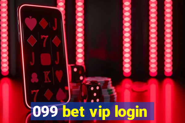 099 bet vip login