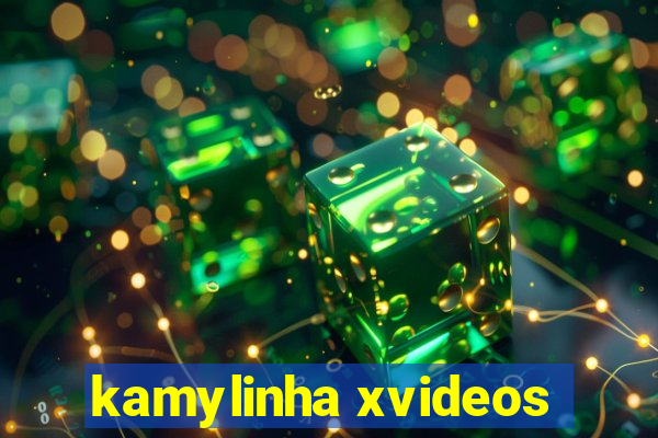 kamylinha xvideos