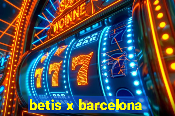 betis x barcelona