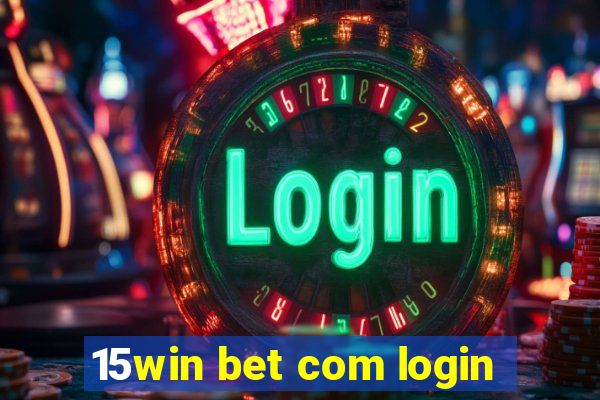 15win bet com login