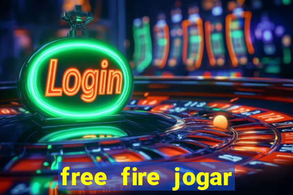 free fire jogar agora teste