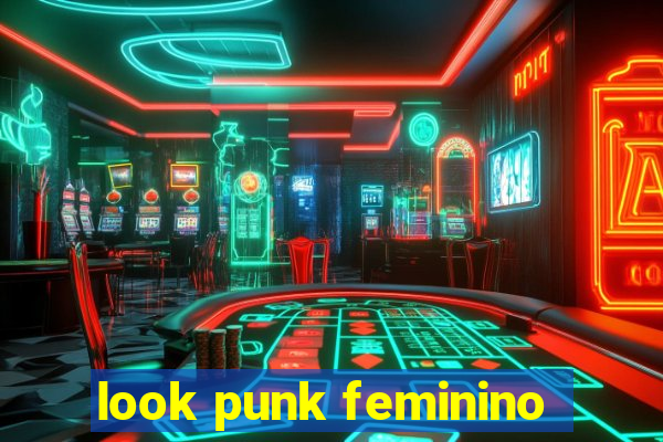 look punk feminino